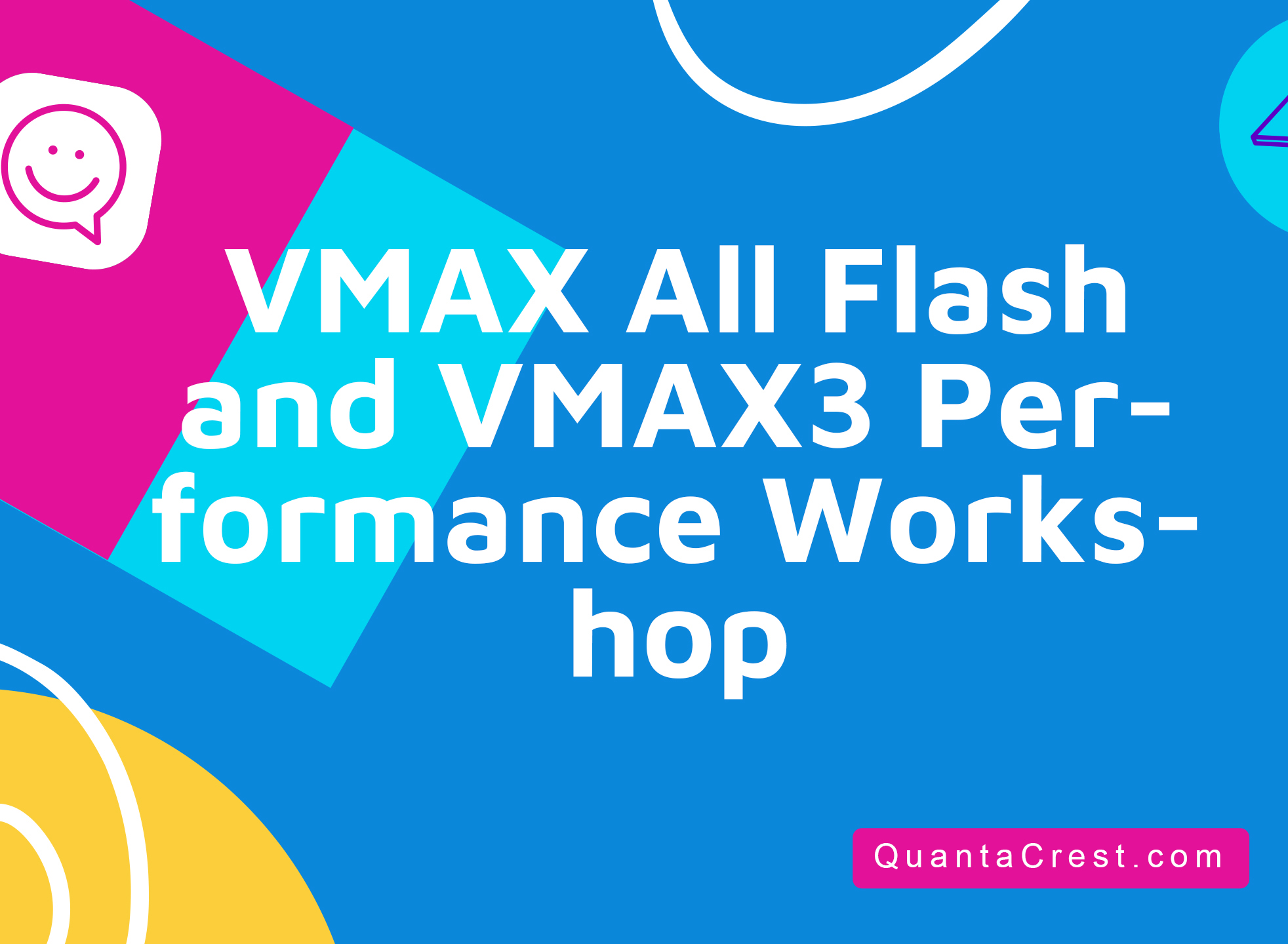 VMAX All Flash and VMAX3 Performance Workshop